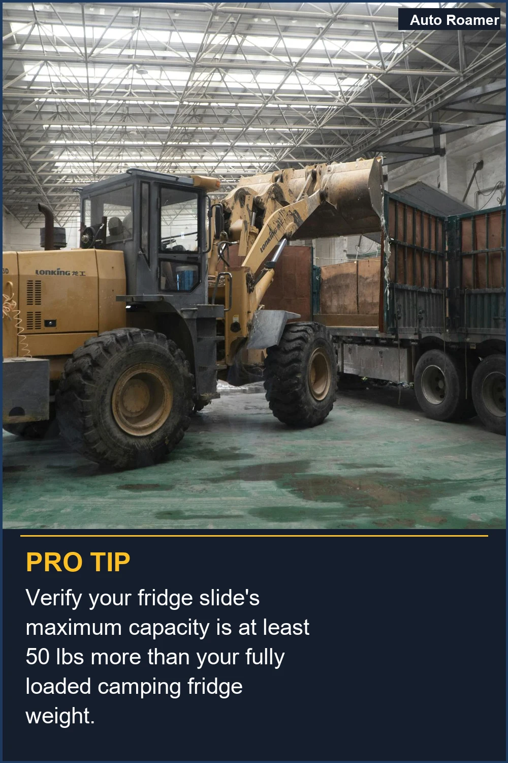 Verify your fridge slide's maximum capacity is at least 50 lbs more than your fully loaded camping fridge weight.