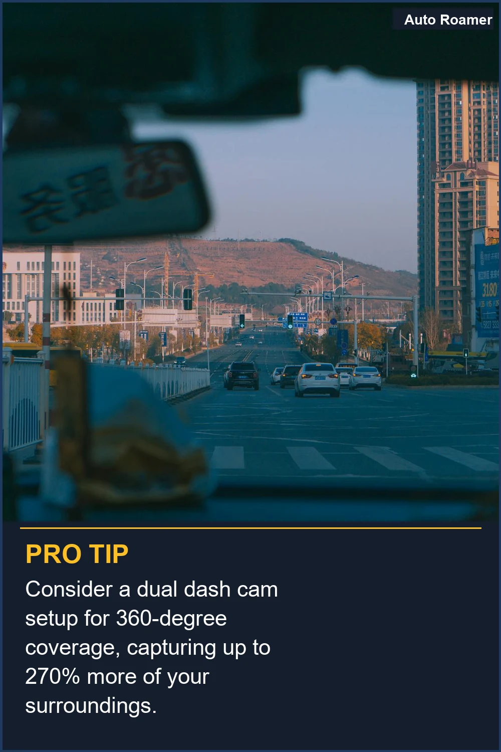 Consider a dual dash cam setup for 360-degree coverage, capturing up to 270% more of your surroundings.