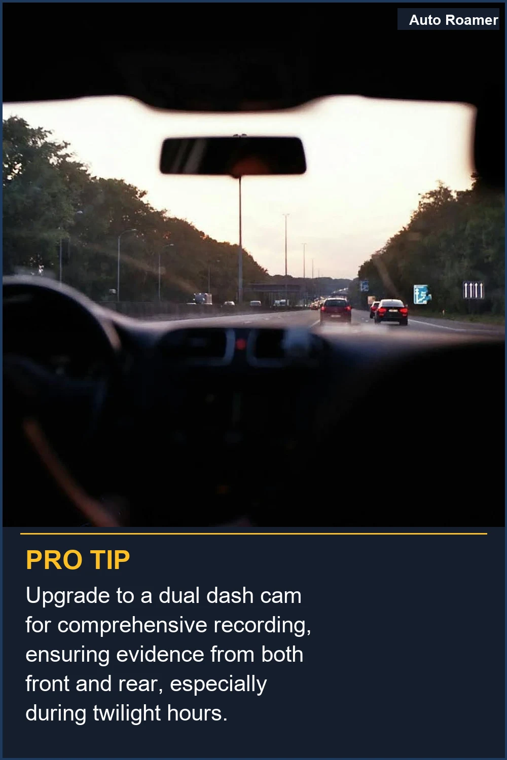 Upgrade to a dual dash cam for comprehensive recording, ensuring evidence from both front and rear, especially during twilight hours.