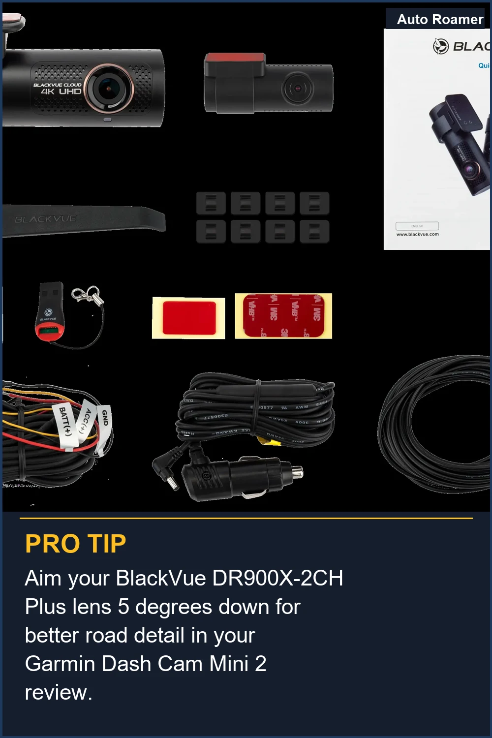 Aim your BlackVue DR900X-2CH Plus lens 5 degrees down for better road detail in your Garmin Dash Cam Mini 2 review.