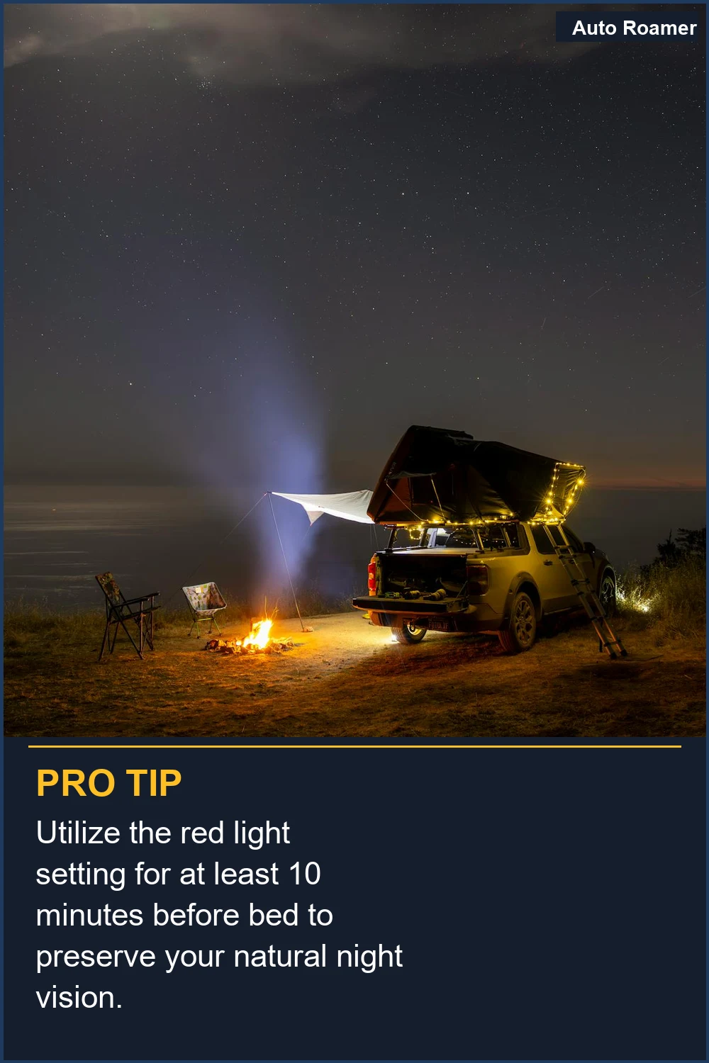 Utilize the red light setting for at least 10 minutes before bed to preserve your natural night vision.