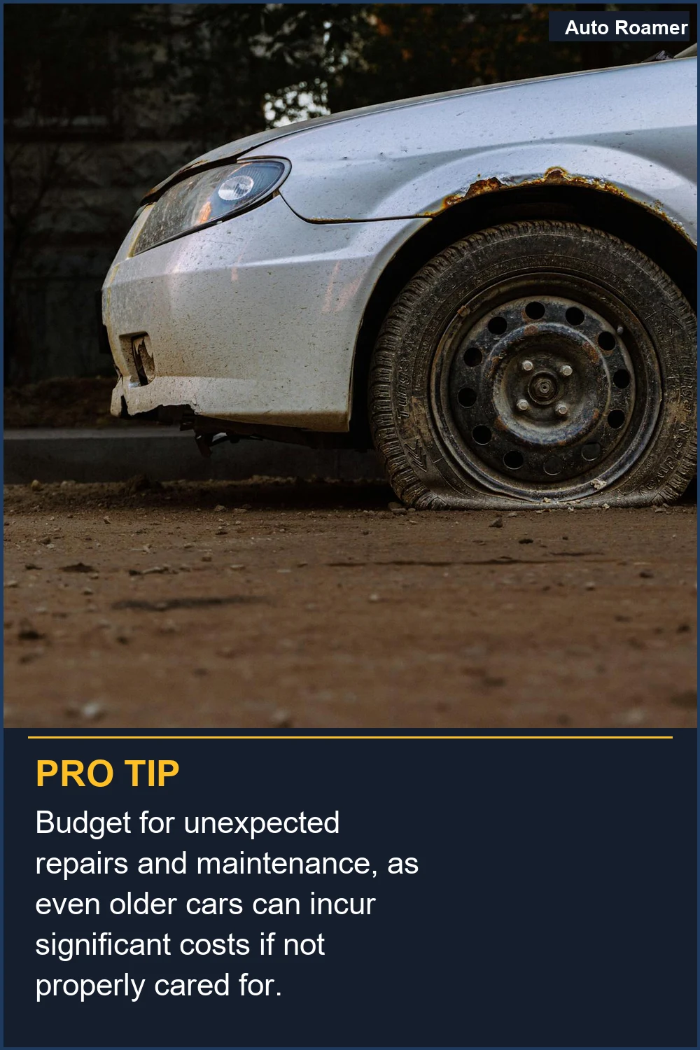Budget for unexpected repairs and maintenance, as even older cars can incur significant costs if not properly cared for.