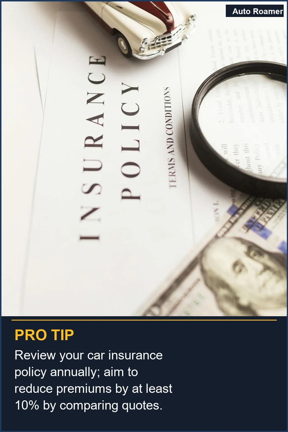 Review your car insurance policy annually; aim to reduce premiums by at least 10% by comparing quotes.
