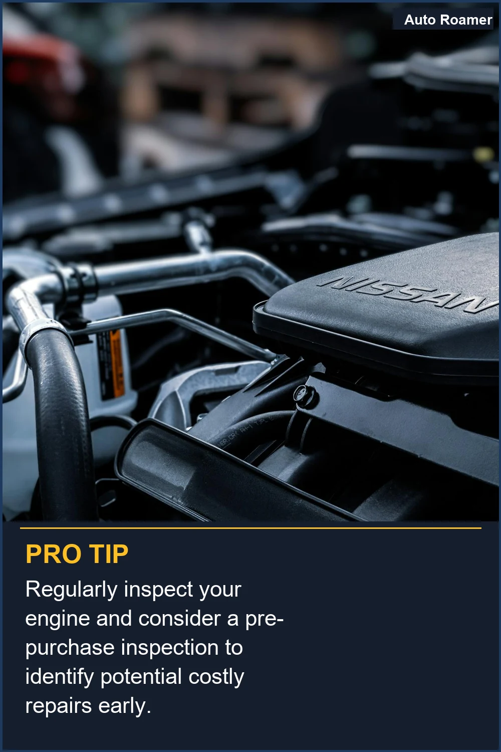 Regularly inspect your engine and consider a pre-purchase inspection to identify potential costly repairs early.