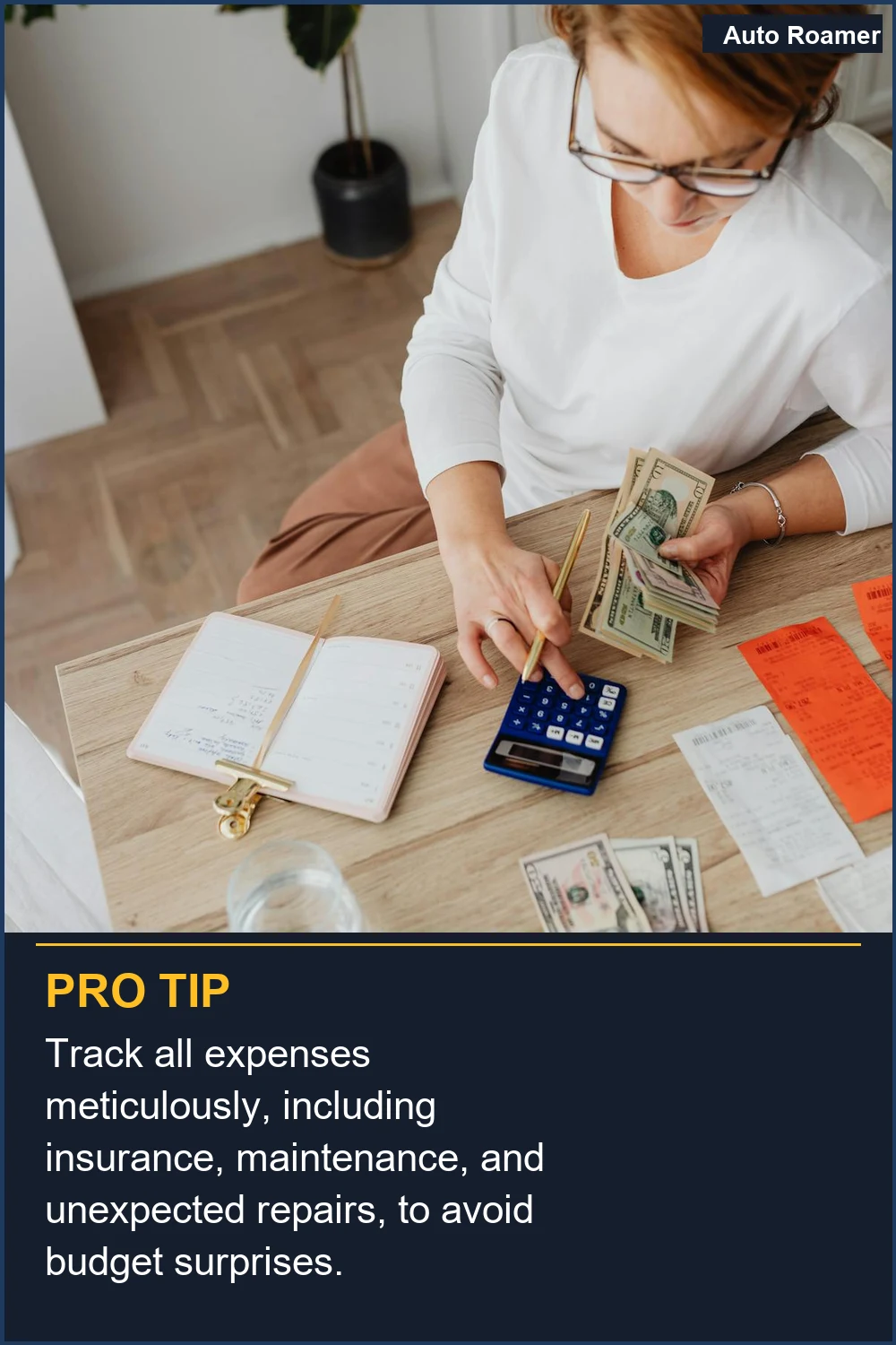 Track all expenses meticulously, including insurance, maintenance, and unexpected repairs, to avoid budget surprises.
