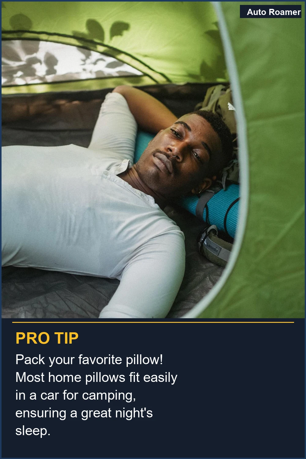 Pack your favorite pillow! Most home pillows fit easily in a car for camping, ensuring a great night's sleep.