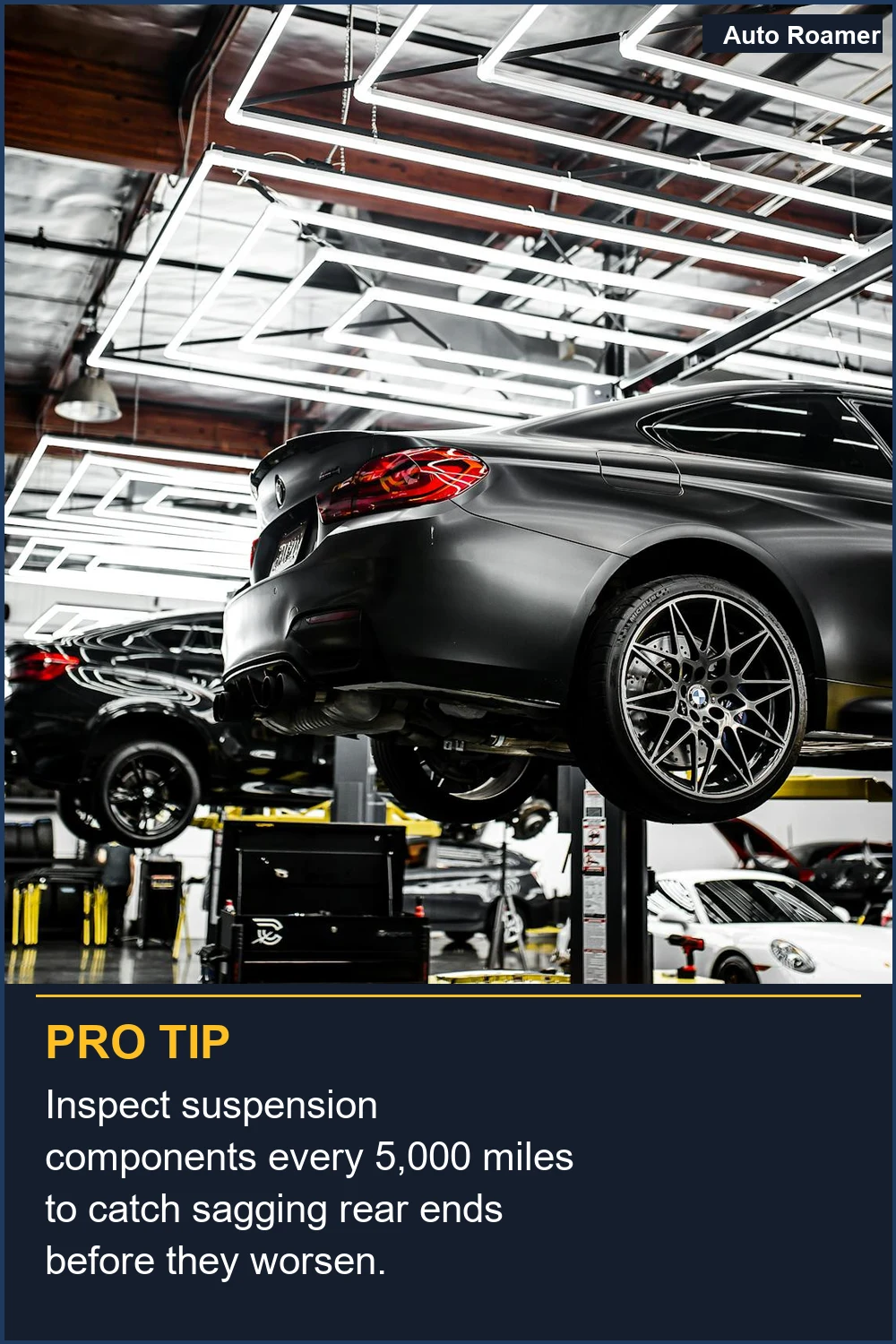 Inspect suspension components every 5,000 miles to catch sagging rear ends before they worsen.