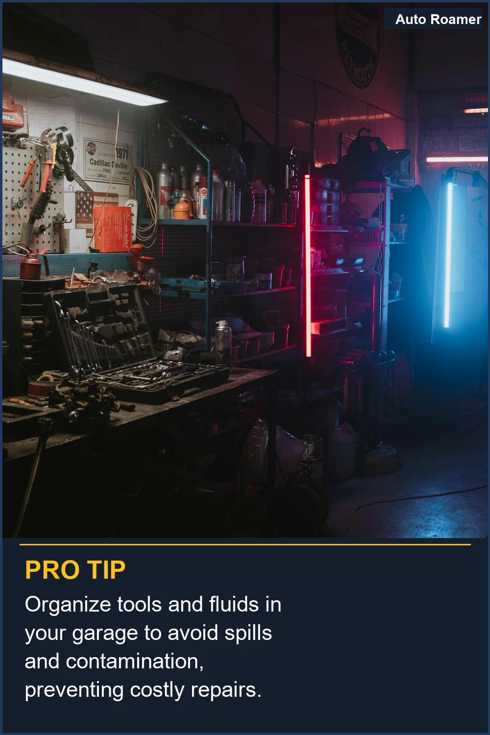 Organize tools and fluids in your garage to avoid spills and contamination, preventing costly repairs.