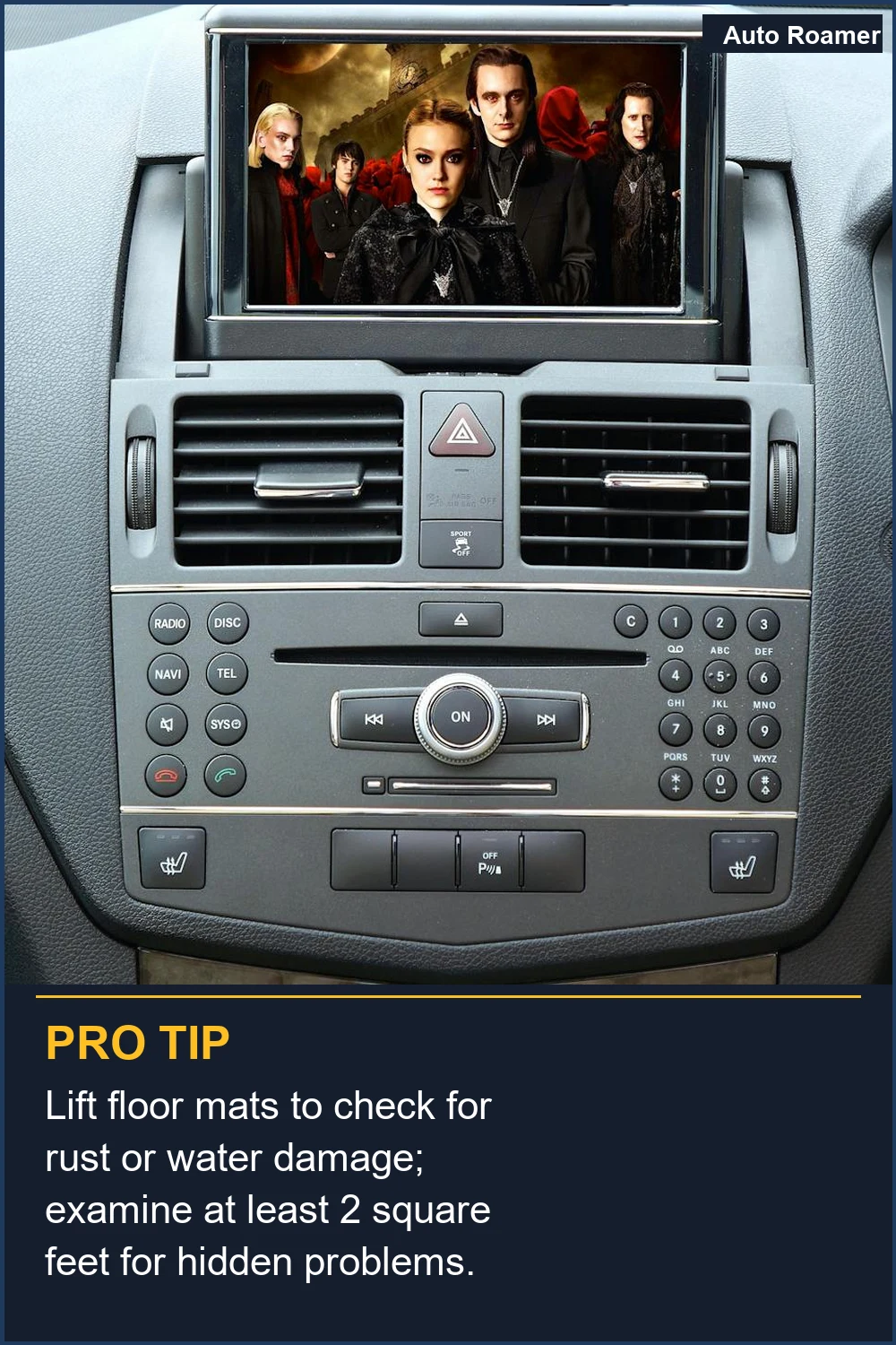 Lift floor mats to check for rust or water damage; examine at least 2 square feet for hidden problems.