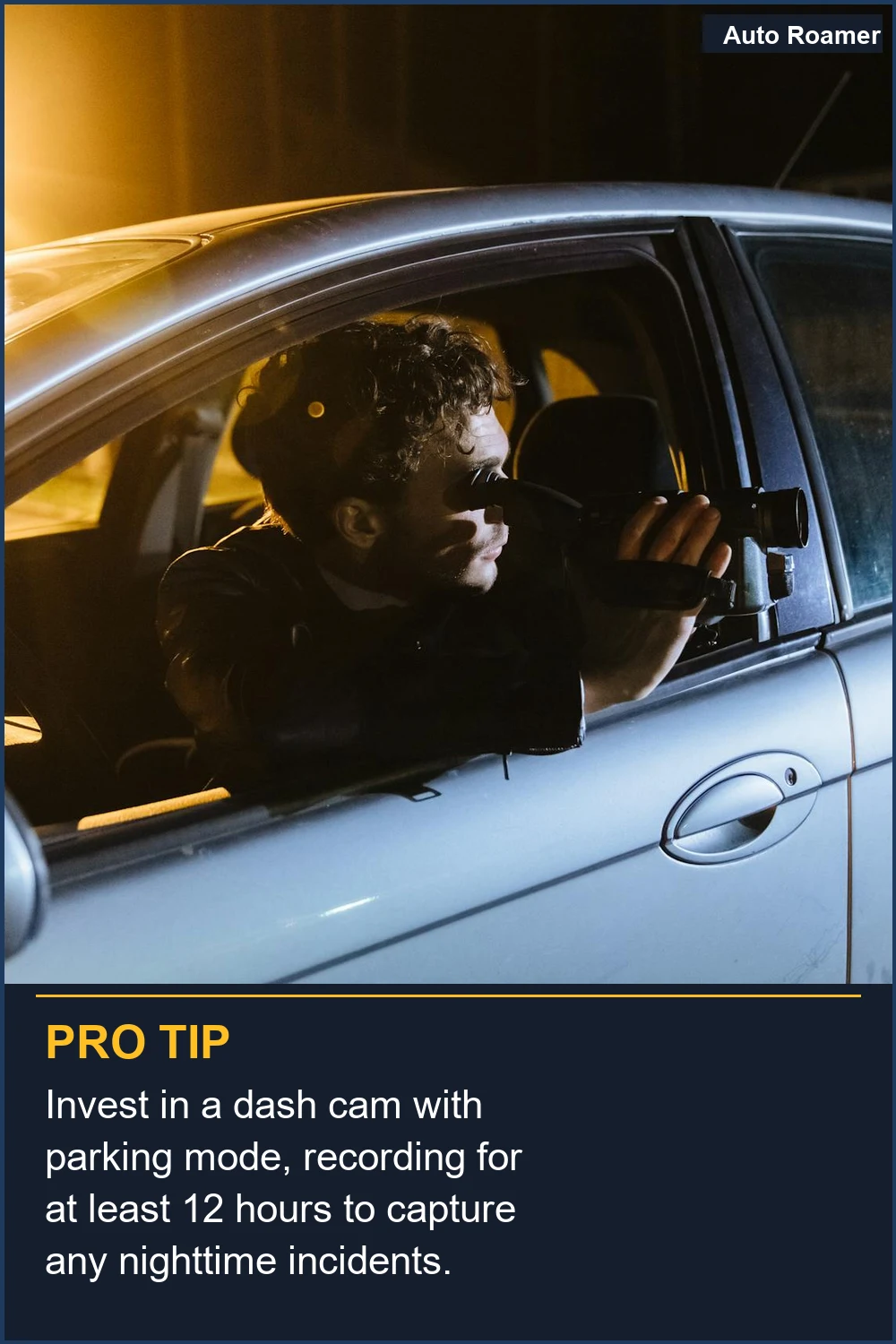 Invierta en una dash cam con modo de aparcamiento, grabando durante al menos 12 horas para capturar cualquier incidente nocturno.