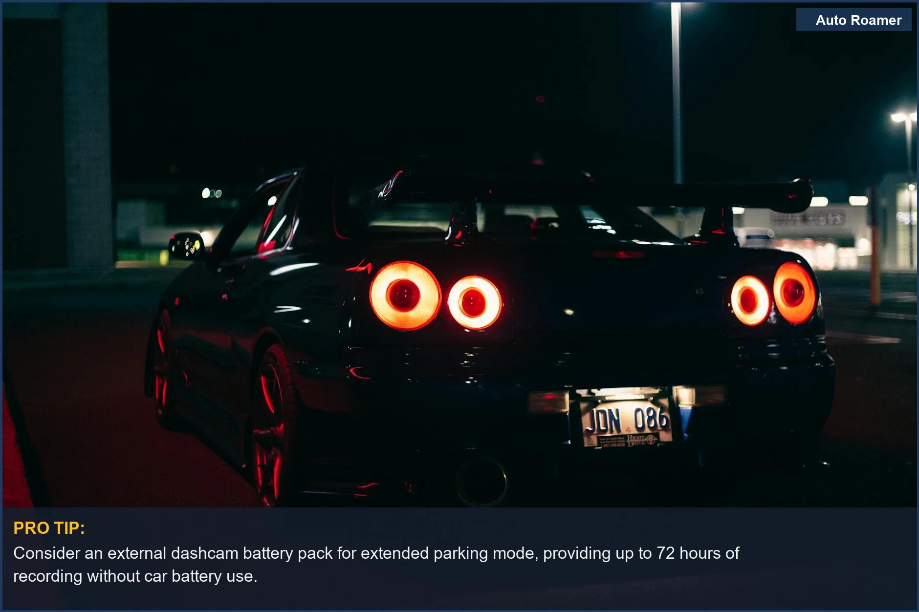 Ensure continuous dashcam monitoring for vehicles like a Nissan Skyline R34 parked securely in a nighttime lot under streetlights.