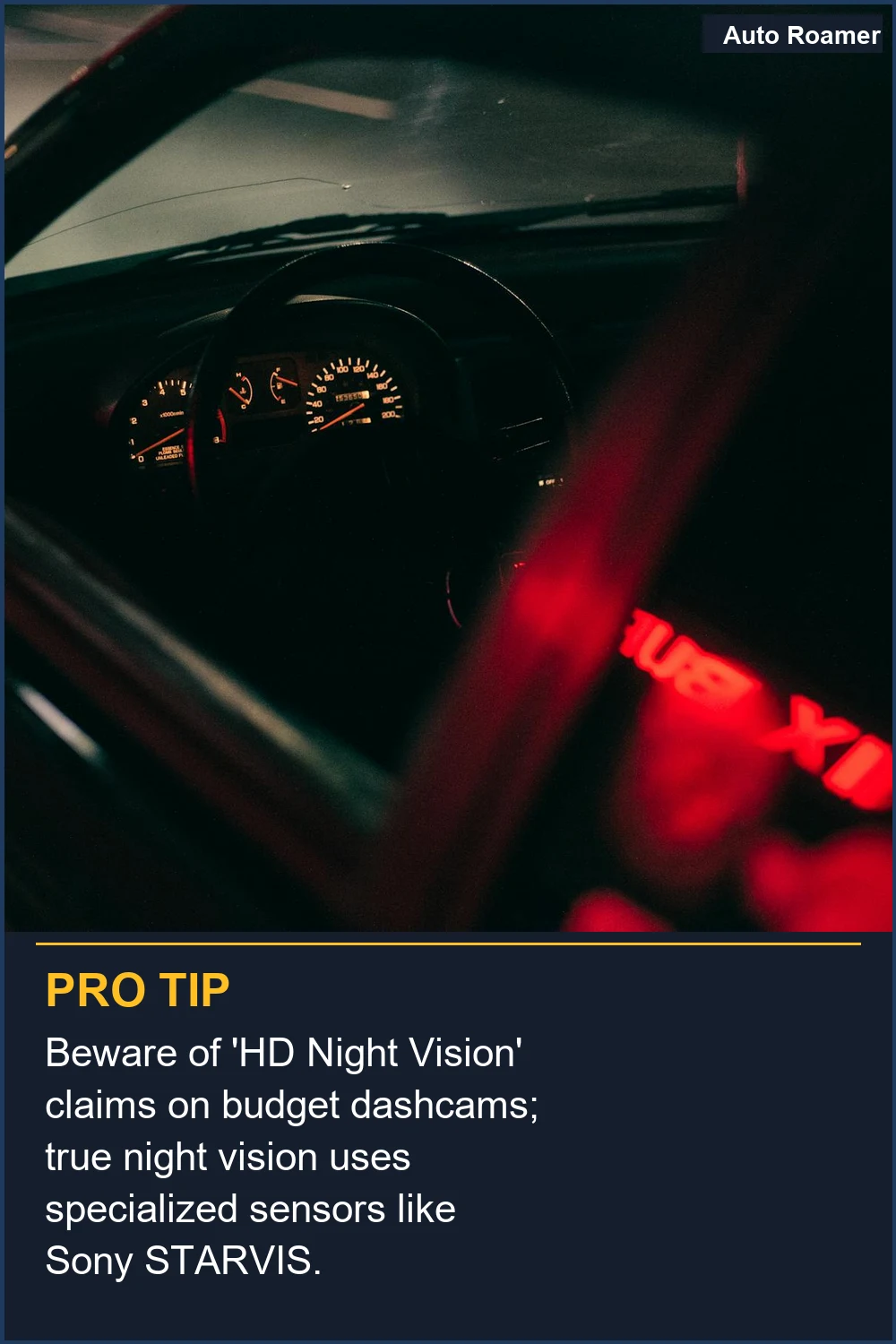 Beware of 'HD Night Vision' claims on budget dashcams; true night vision uses specialized sensors like Sony STARVIS.