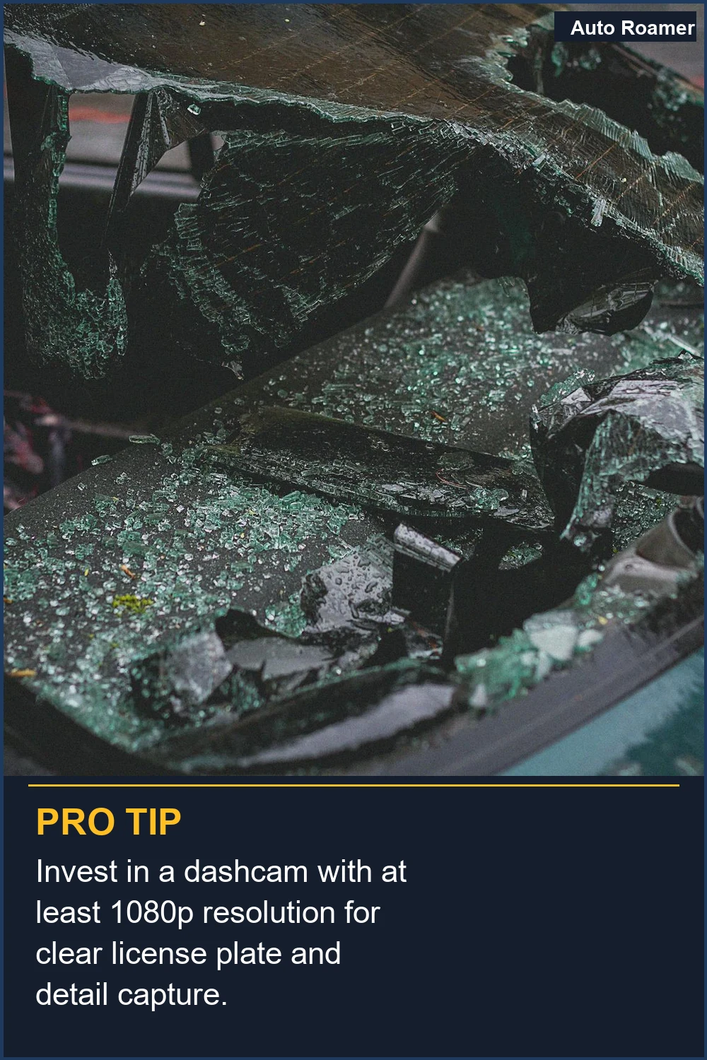 Invest in a dashcam with at least 1080p resolution for clear license plate and detail capture.