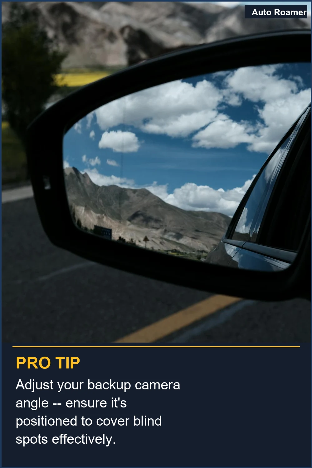 Adjust your backup camera angle -- ensure it's positioned to cover blind spots effectively.