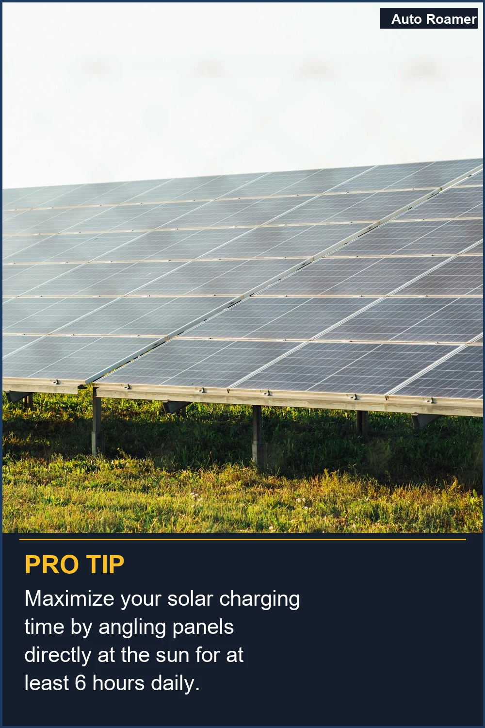 Maximize your solar charging time by angling panels directly at the sun for at least 6 hours daily.