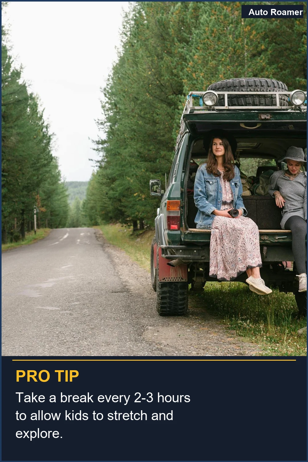 Take a break every 2-3 hours to allow kids to stretch and explore.