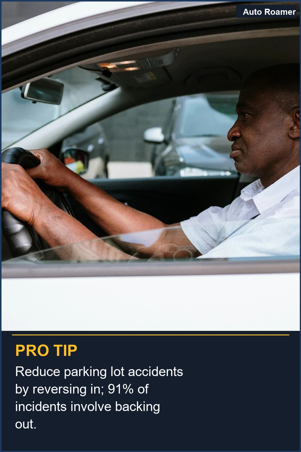 Reduce parking lot accidents by reversing in; 91% of incidents involve backing out.