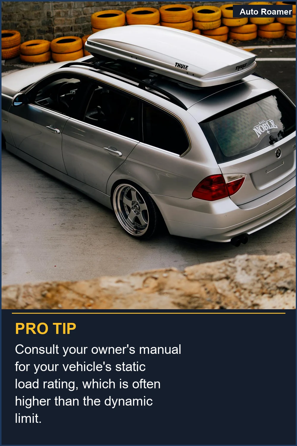 Consulta el manual del propietario para conocer la clasificación de carga estática de tu vehículo, que a menudo es mayor que el límite dinámico.