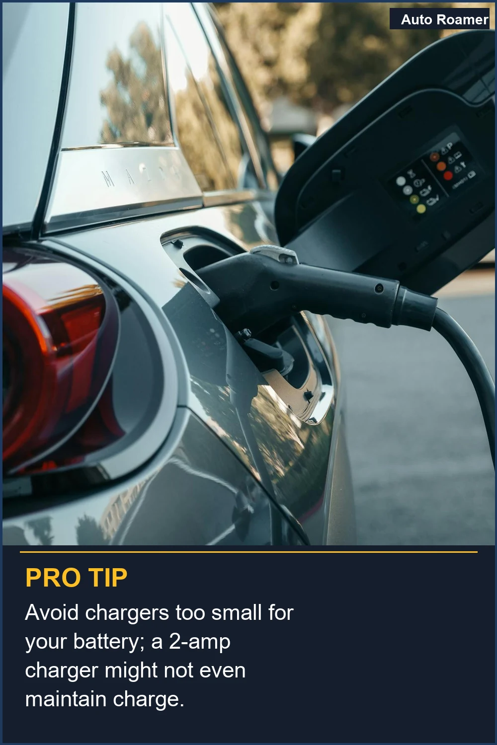 Avoid chargers too small for your battery; a 2-amp charger might not even maintain charge.