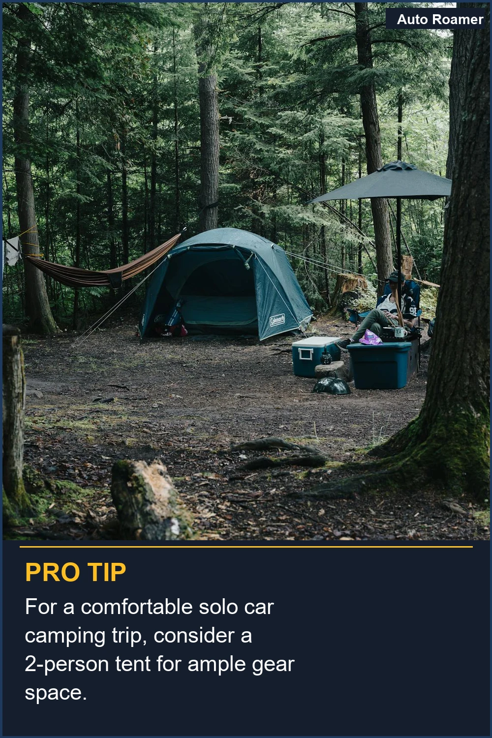 For a comfortable solo car camping trip, consider a 2-person tent for ample gear space.