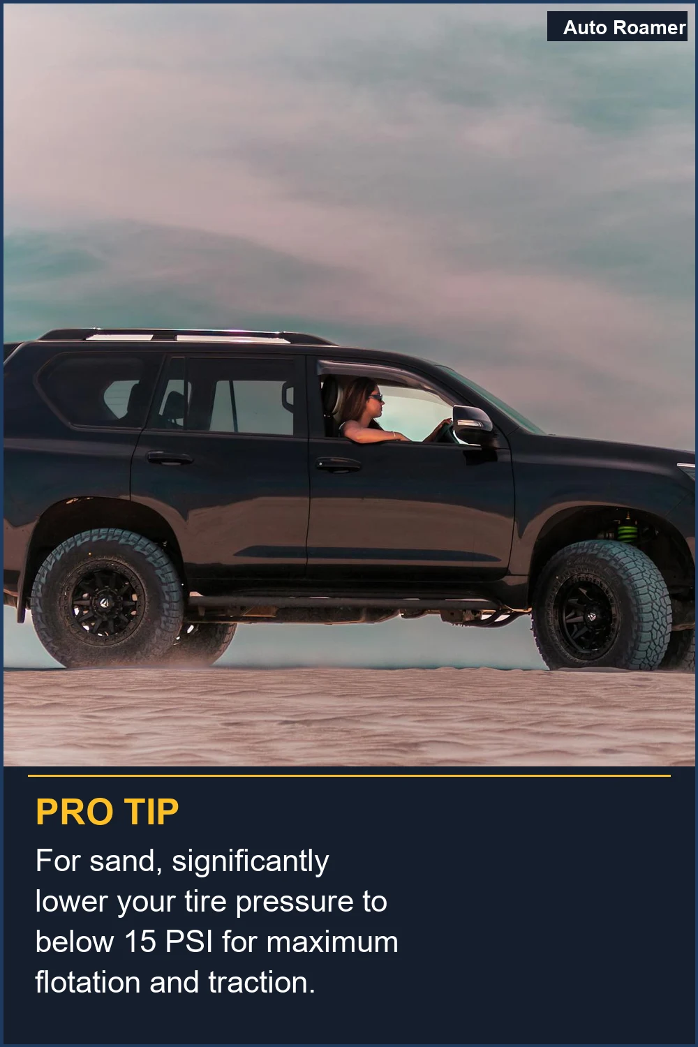 For sand, significantly lower your tire pressure to below 15 PSI for maximum flotation and traction.