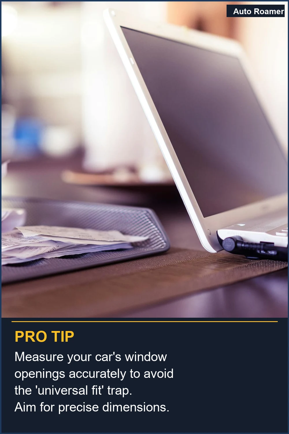Measure your car's window openings accurately to avoid the 'universal fit' trap. Aim for precise dimensions.