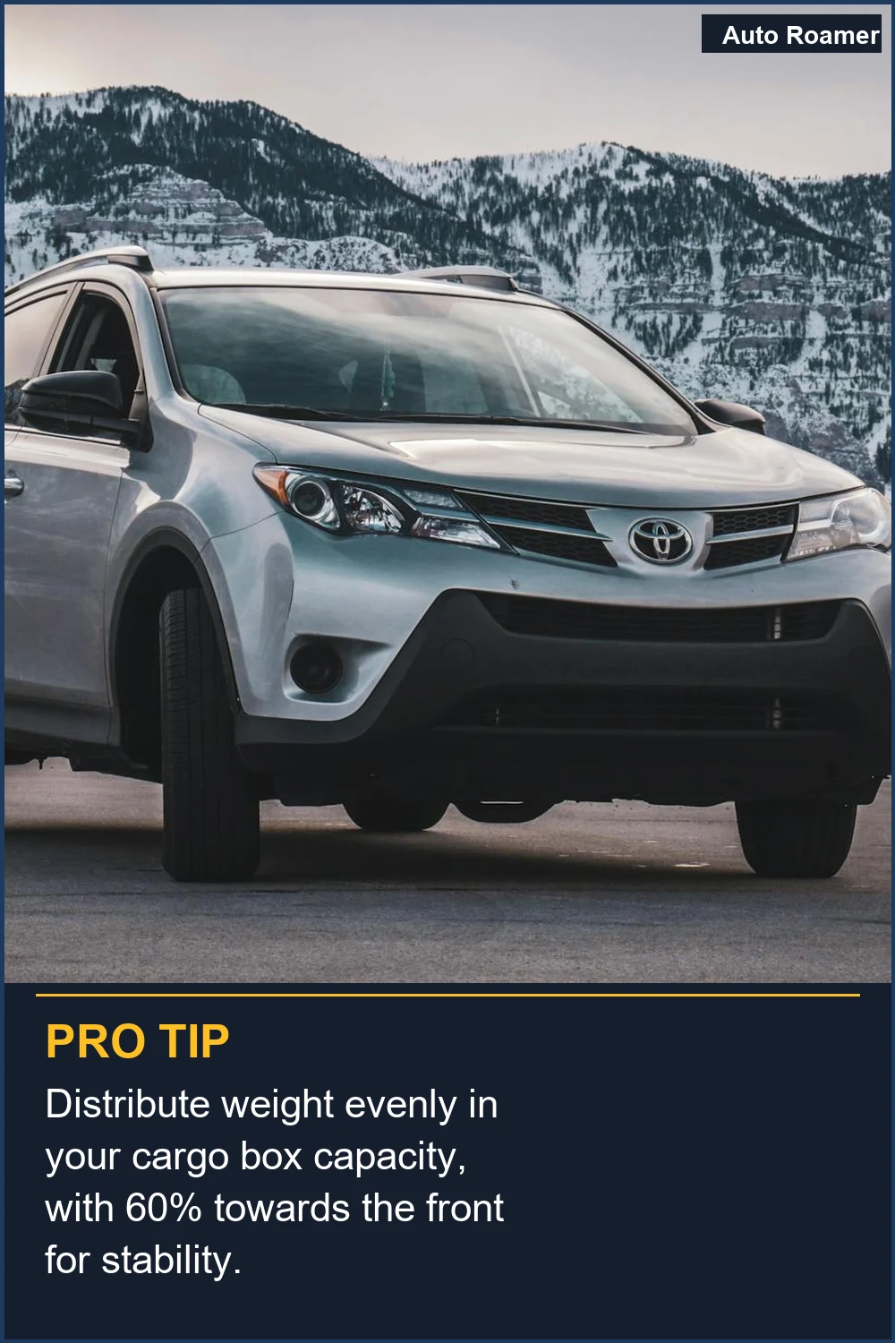 Distribute weight evenly in your cargo box capacity, with 60% towards the front for stability.