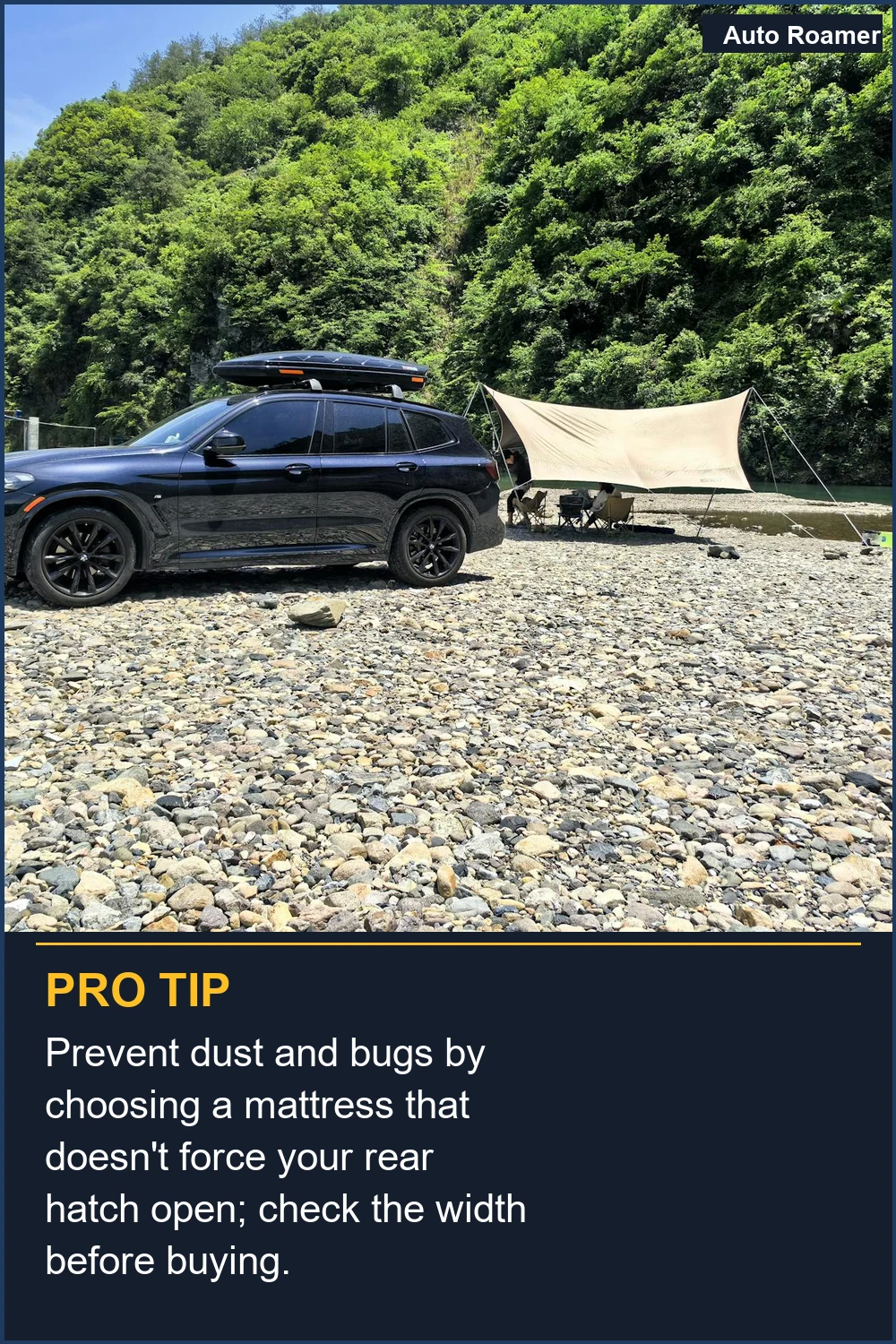 Prevent dust and bugs by choosing a mattress that doesn't force your rear hatch open; check the width before buying.