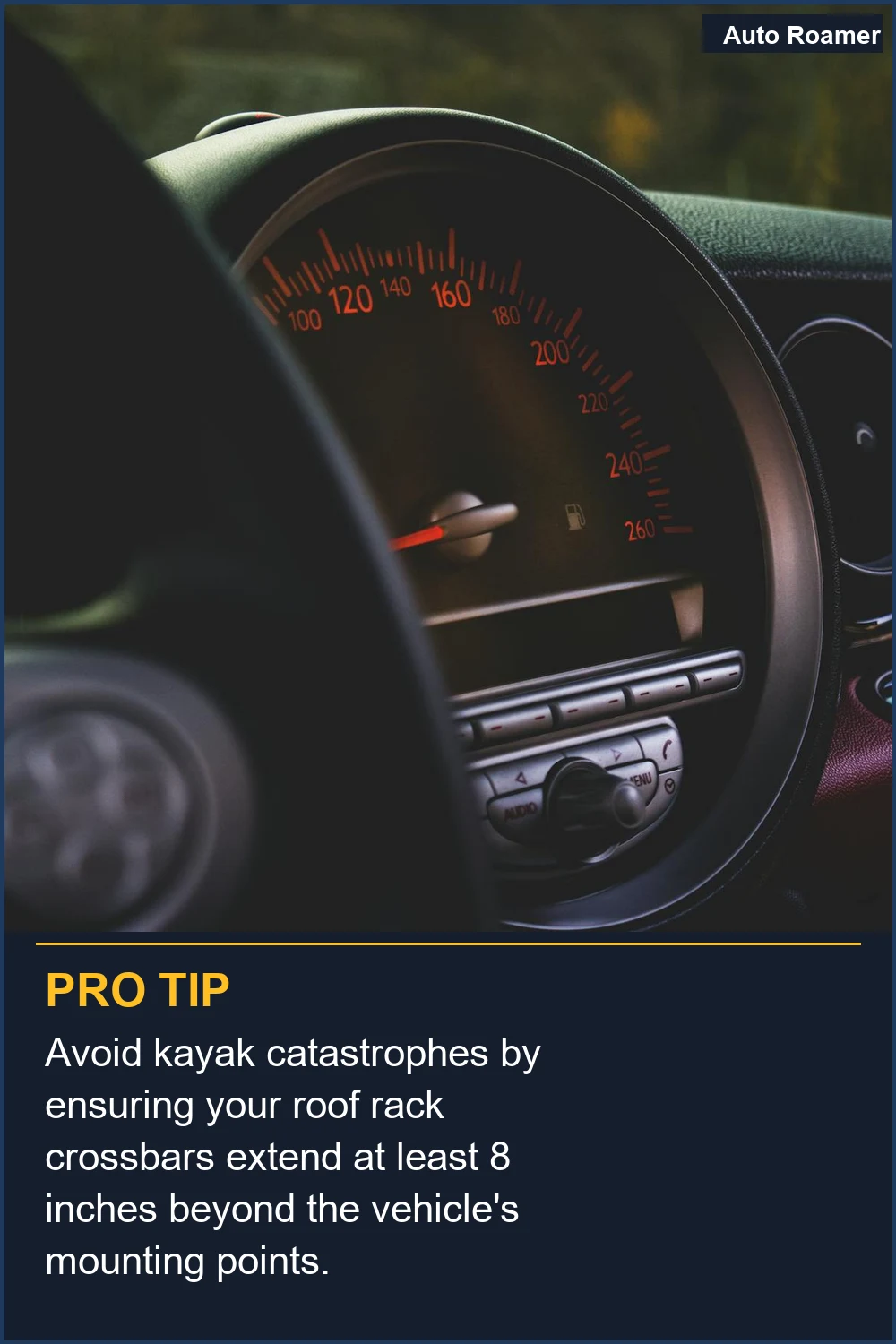 Avoid kayak catastrophes by ensuring your roof rack crossbars extend at least 8 inches beyond the vehicle's mounting points.