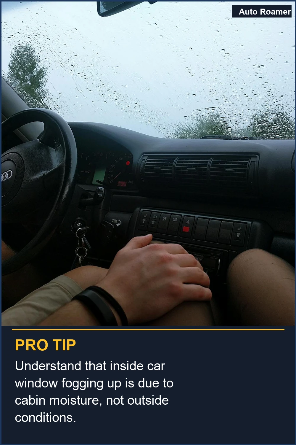 Understand that inside car window fogging up is due to cabin moisture, not outside conditions.