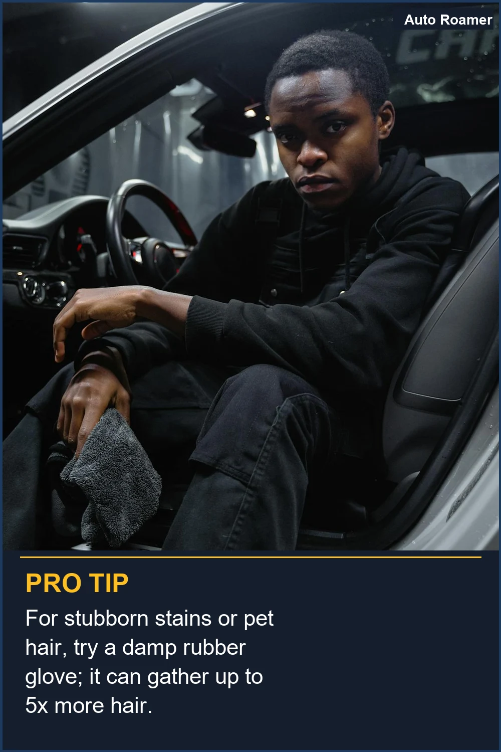 For stubborn stains or pet hair, try a damp rubber glove; it can gather up to 5x more hair.