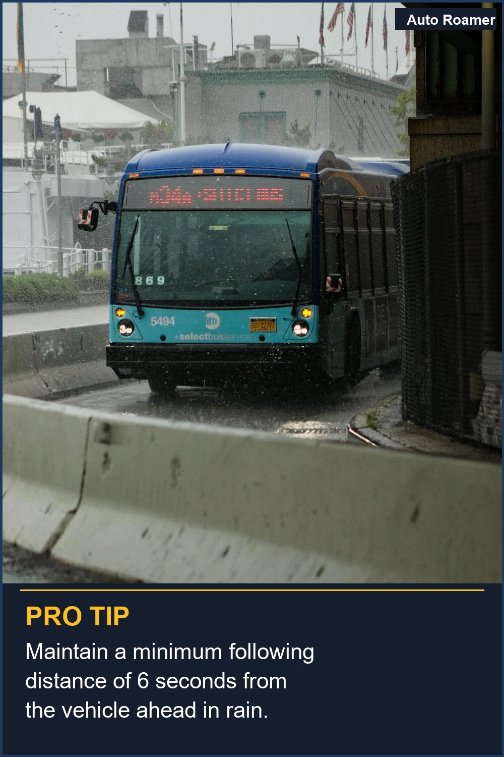 Maintain a minimum following distance of 6 seconds from the vehicle ahead in rain.