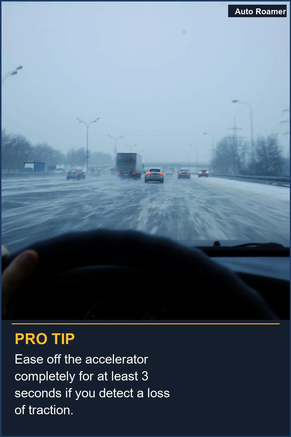 Ease off the accelerator completely for at least 3 seconds if you detect a loss of traction.