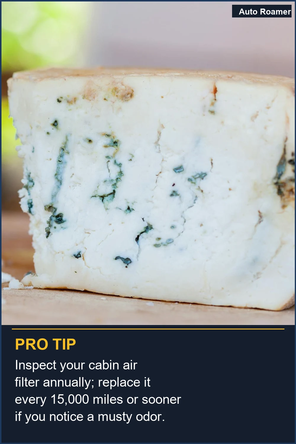 Inspect your cabin air filter annually; replace it every 15,000 miles or sooner if you notice a musty odor.