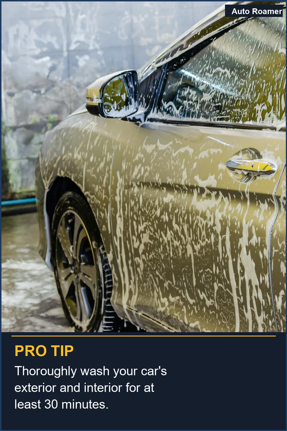 Thoroughly wash your car's exterior and interior for at least 30 minutes.