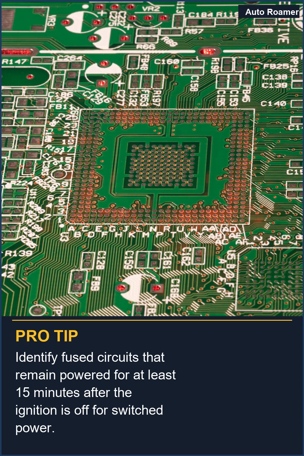 Identify fused circuits that remain powered for at least 15 minutes after the ignition is off for switched power.