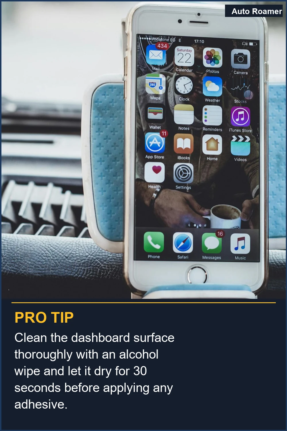 Clean the dashboard surface thoroughly with an alcohol wipe and let it dry for 30 seconds before applying any adhesive.