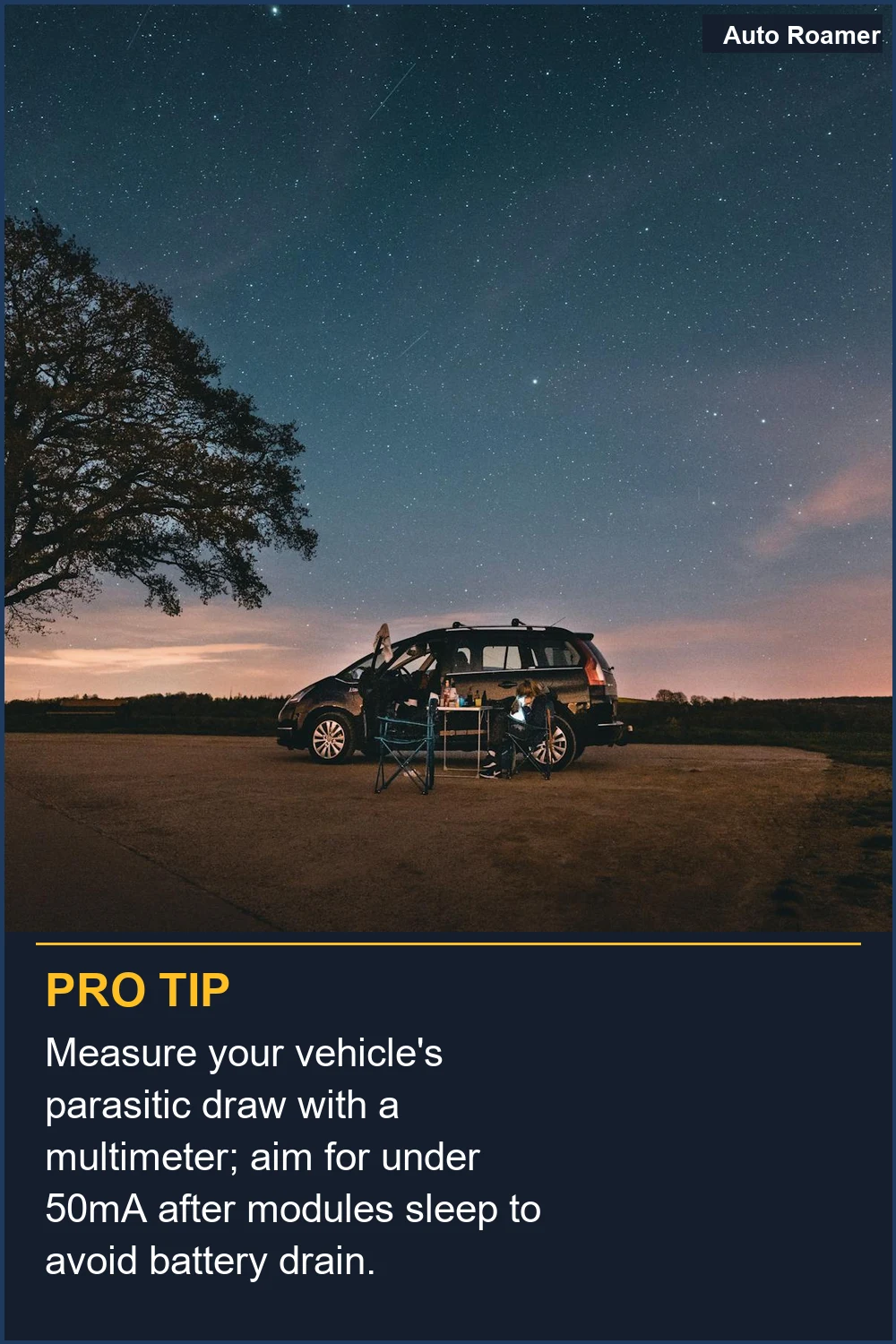 Measure your vehicle's parasitic draw with a multimeter; aim for under 50mA after modules sleep to avoid battery drain.