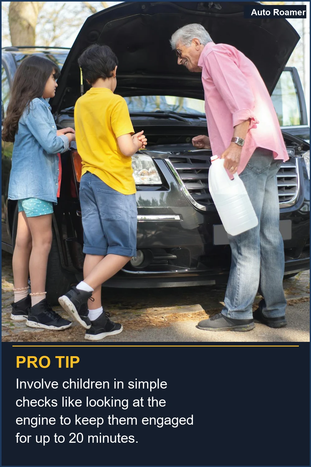 Involve children in simple checks like looking at the engine to keep them engaged for up to 20 minutes.