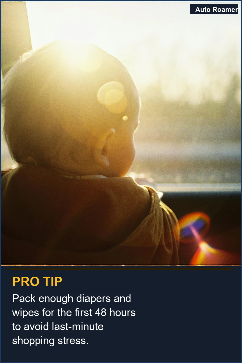 Pack enough diapers and wipes for the first 48 hours to avoid last-minute shopping stress.