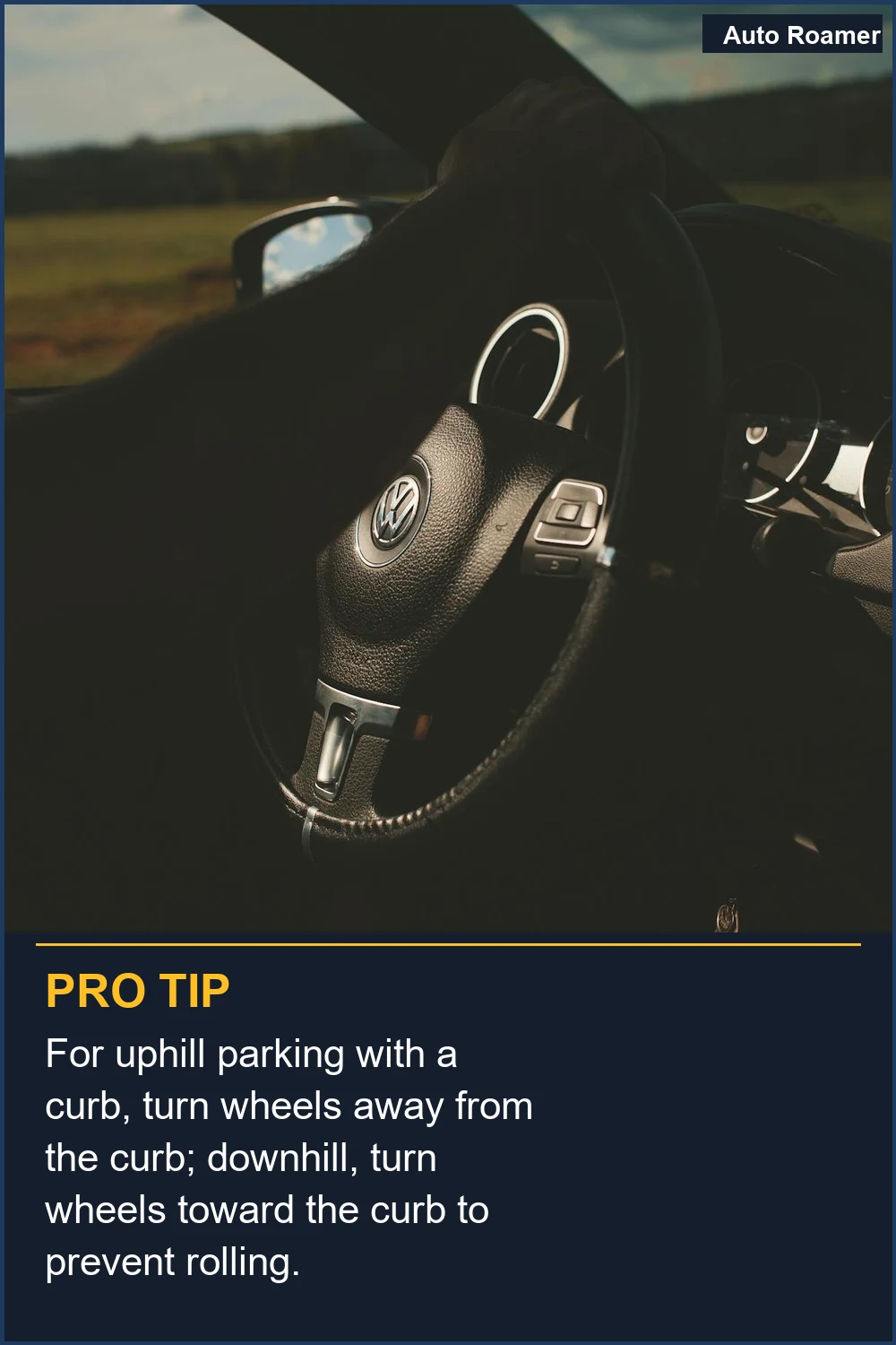 For uphill parking with a curb, turn wheels away from the curb; downhill, turn wheels toward the curb to prevent rolling.