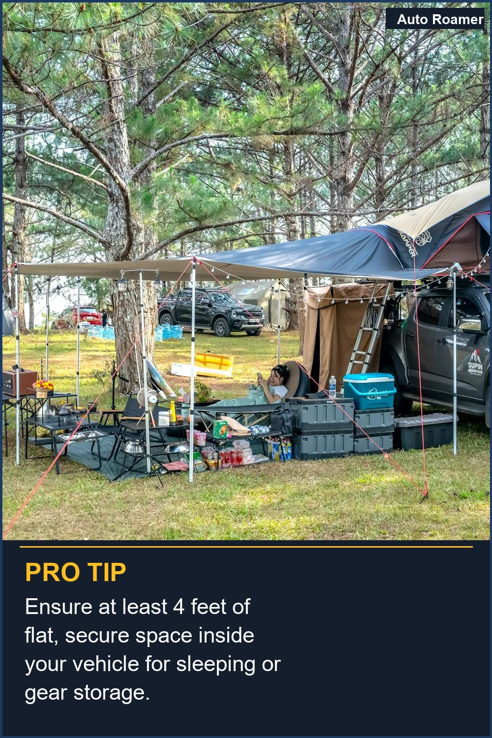 Ensure at least 4 feet of flat, secure space inside your vehicle for sleeping or gear storage.