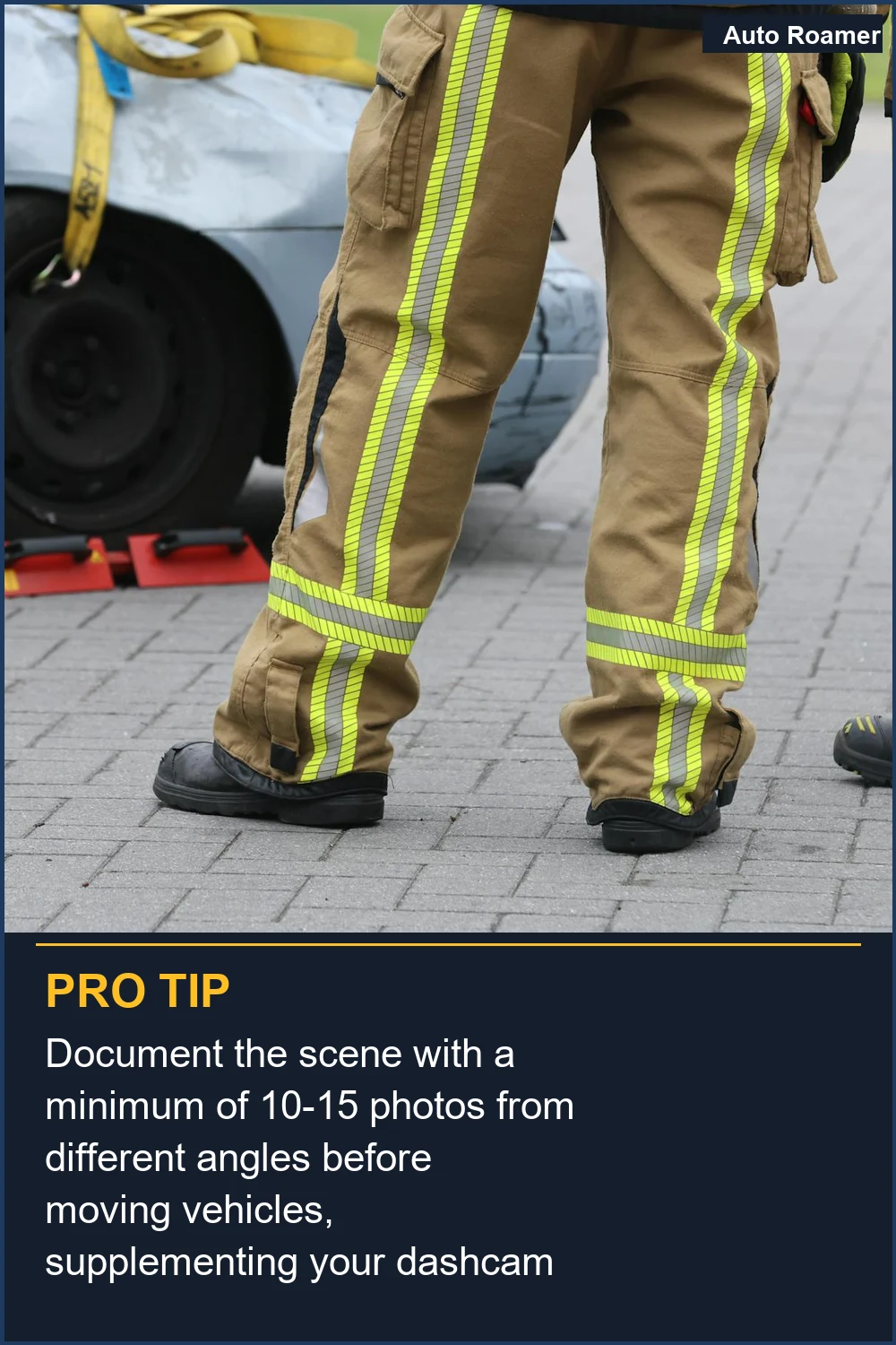 Document the scene with a minimum of 10-15 photos from different angles before moving vehicles, supplementing your dashcam footage.