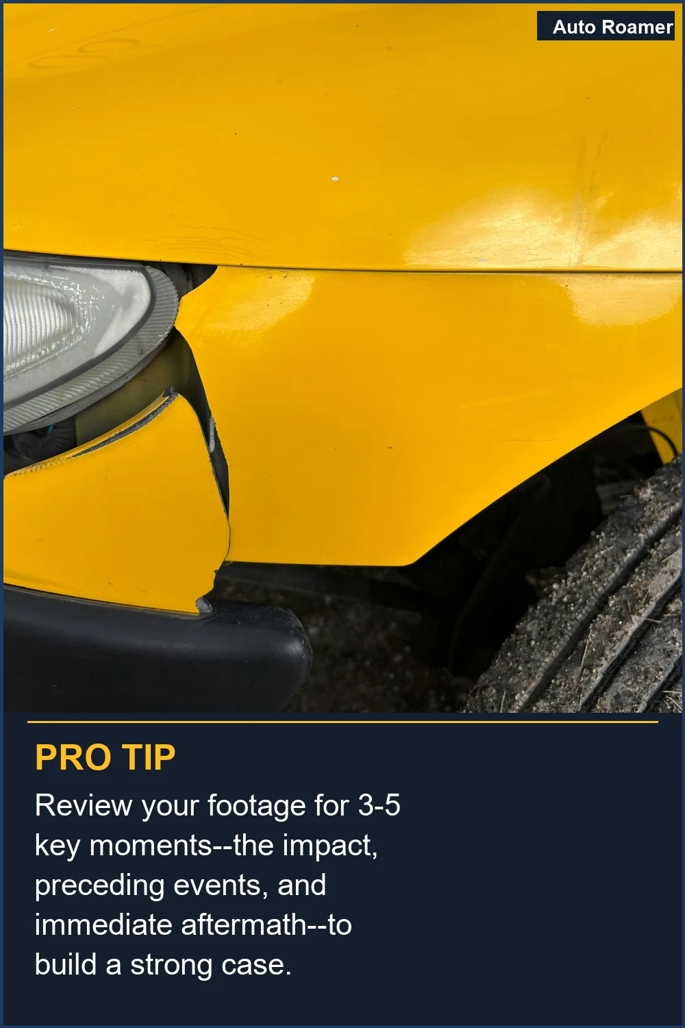 Review your footage for 3-5 key moments--the impact, preceding events, and immediate aftermath--to build a strong case.