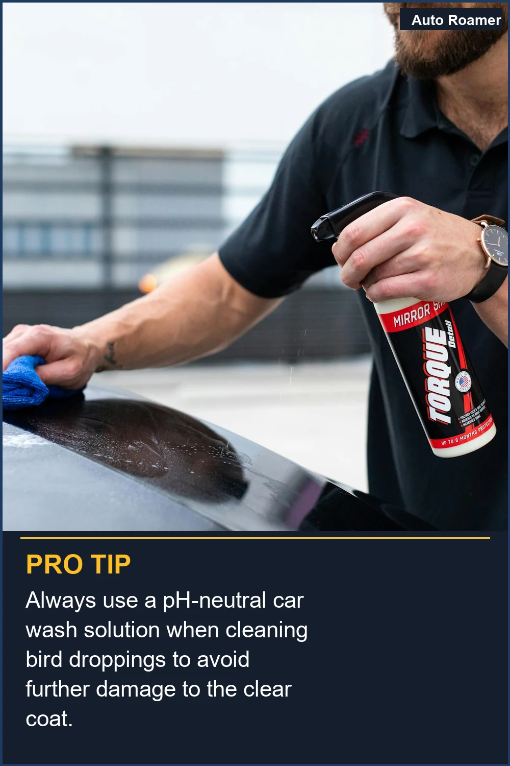 Always use a pH-neutral car wash solution when cleaning bird droppings to avoid further damage to the clear coat.