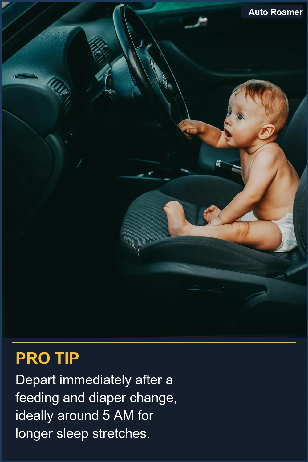 Depart immediately after a feeding and diaper change, ideally around 5 AM for longer sleep stretches.