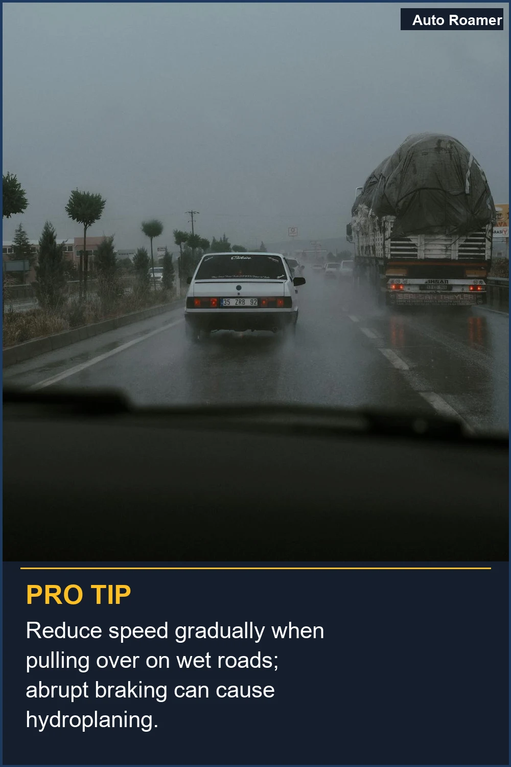 Reduce speed gradually when pulling over on wet roads; abrupt braking can cause hydroplaning.