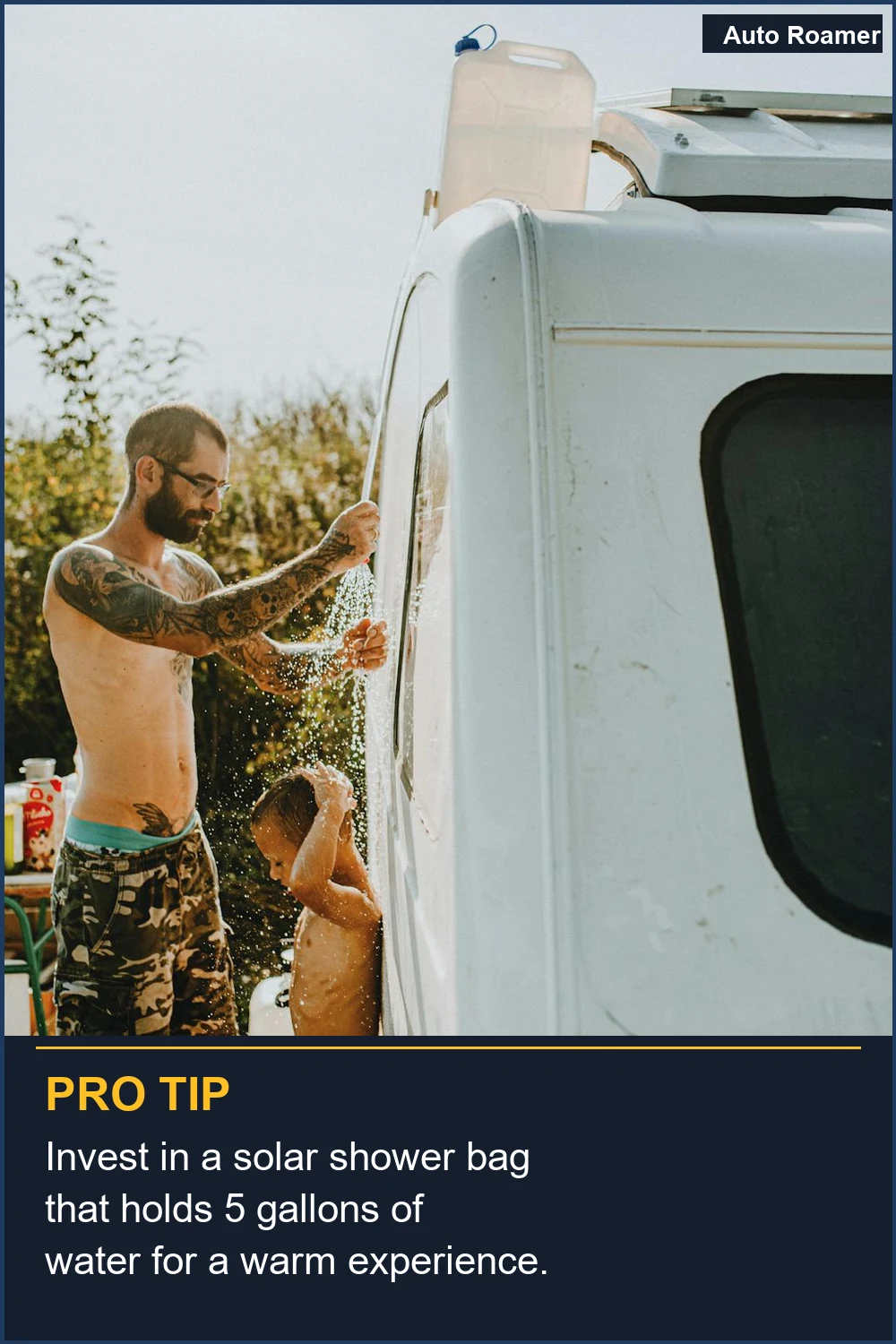 Invest in a solar shower bag that holds 5 gallons of water for a warm experience.