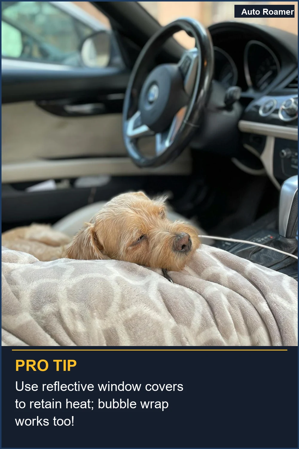 Use reflective window covers to retain heat; bubble wrap works too!