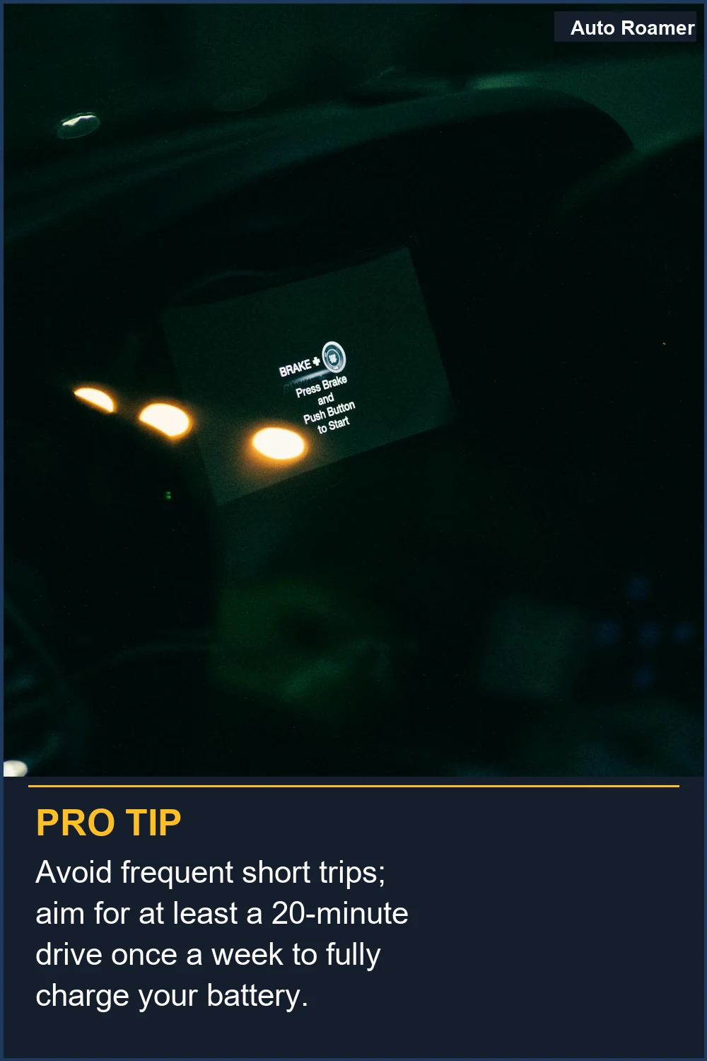 Avoid frequent short trips; aim for at least a 20-minute drive once a week to fully charge your battery.